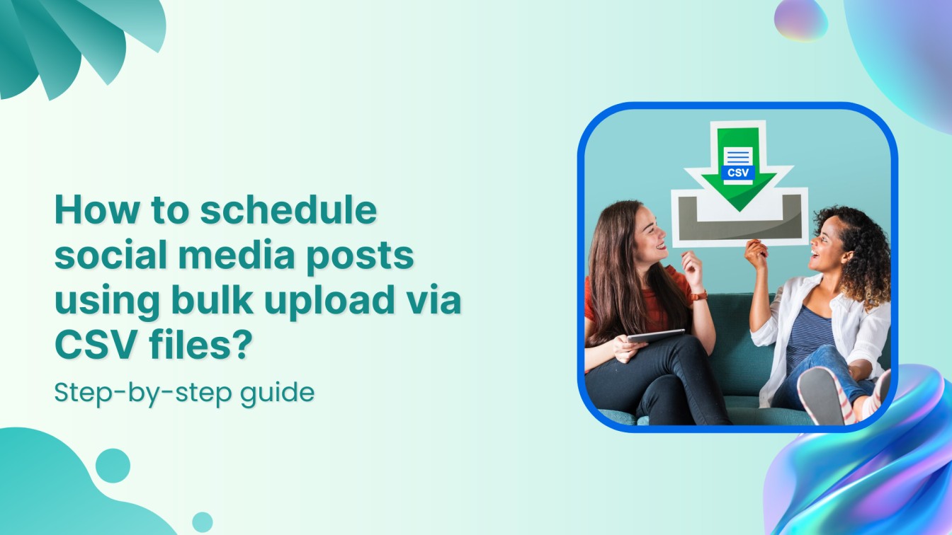 How to schedule social media posts using bulk upload via CSV files?