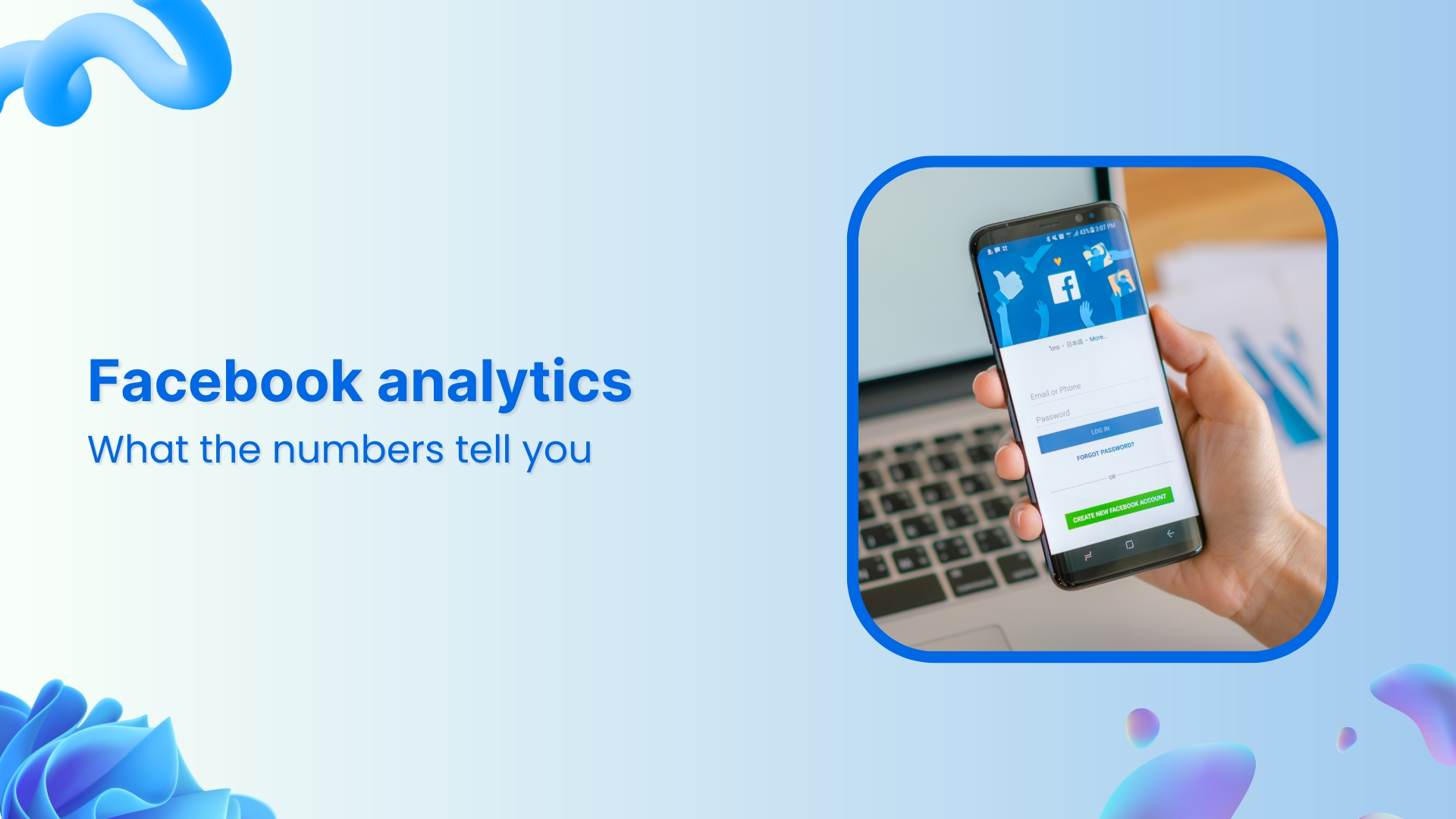 Facebook analytics: What the metrics mean and how to use them