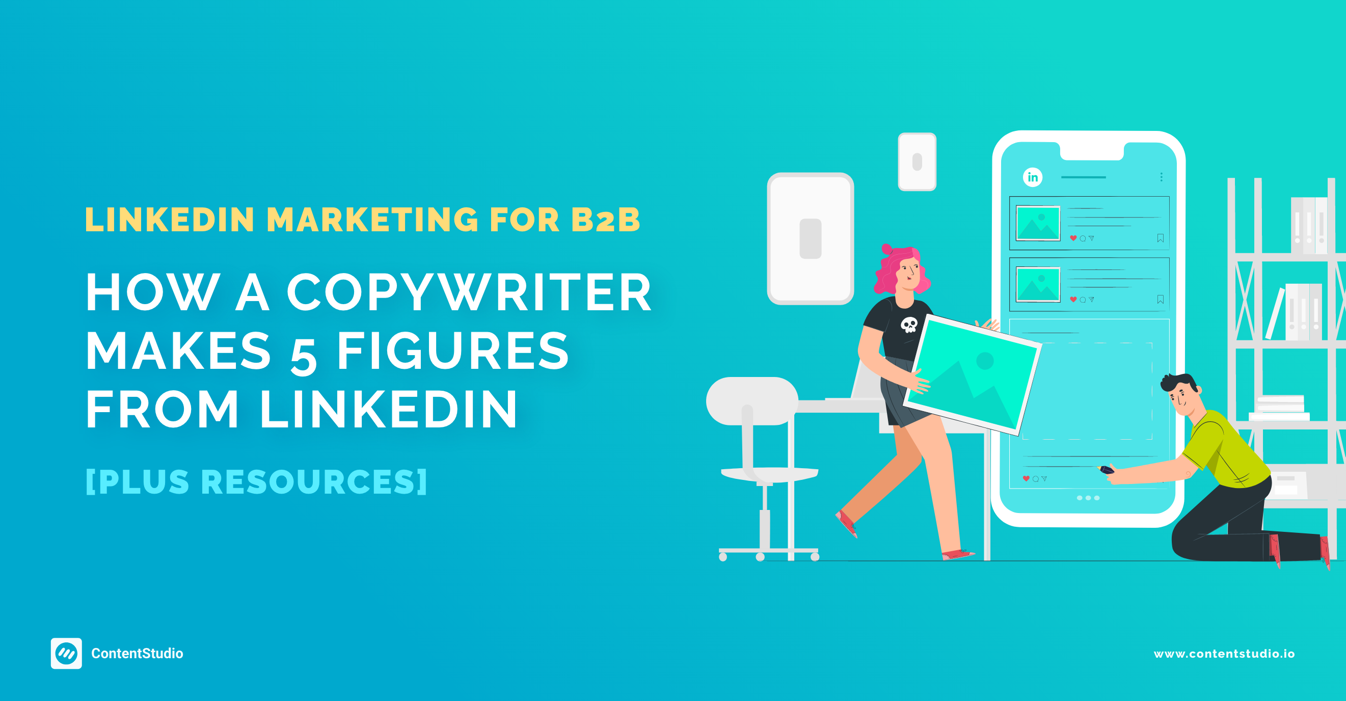 How to do LinkedIn Marketing for B2B - ContentStudio