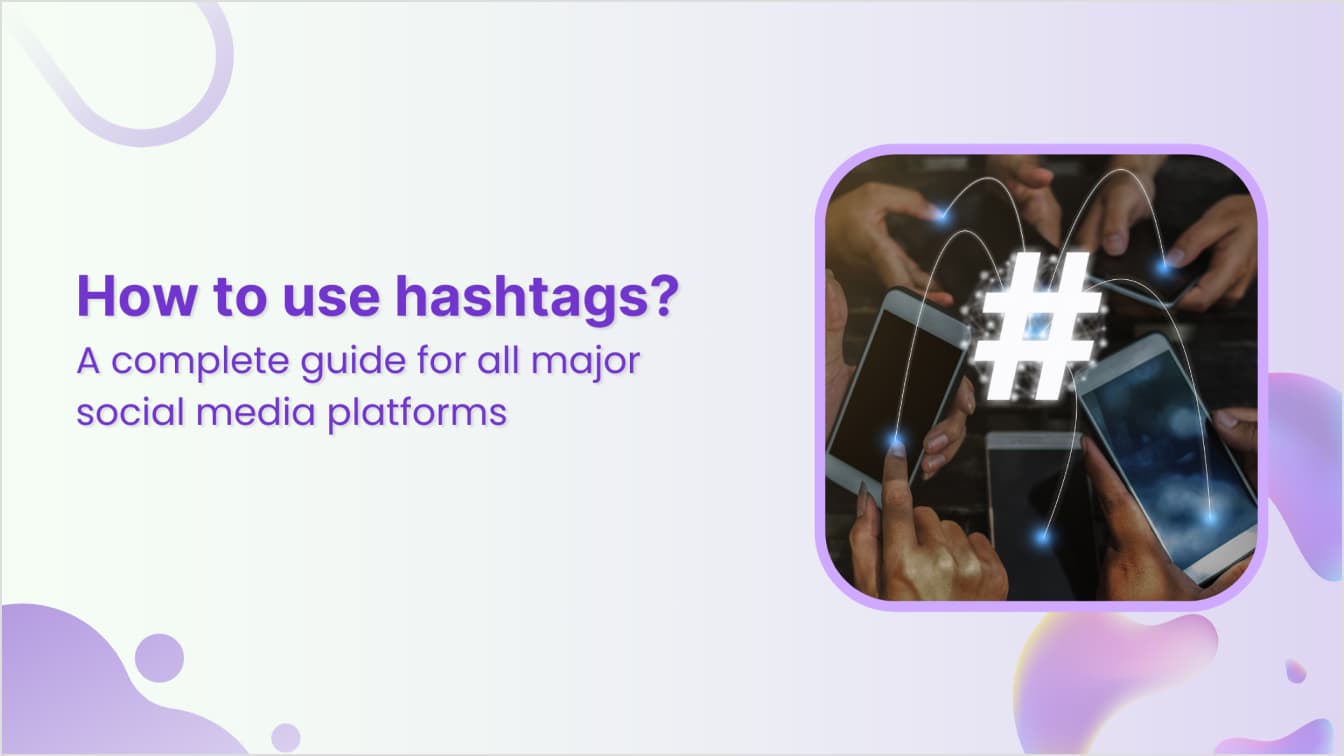 How to use hashtags for your social media posts?