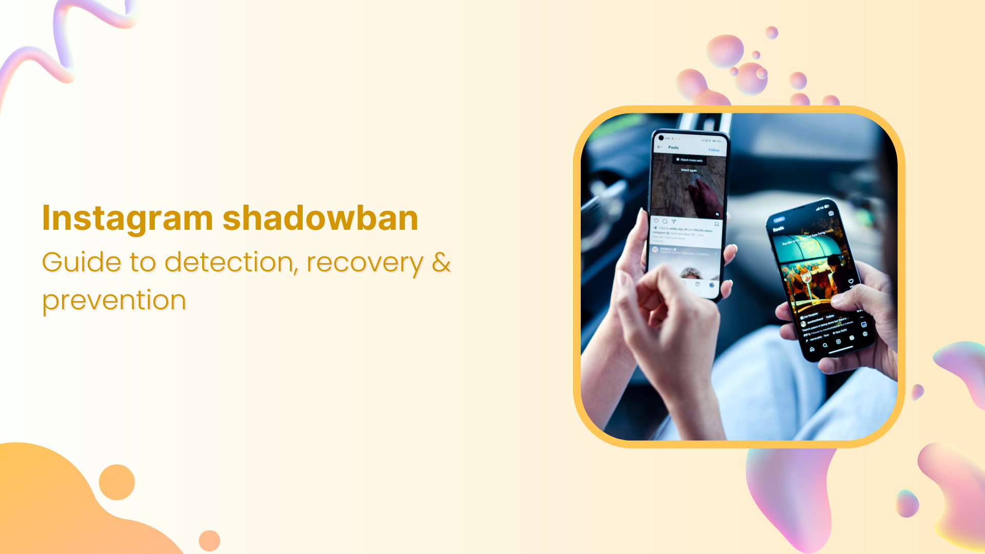 Instagram shadowban: The complete 2025 guide to detection, recovery &amp; prevention