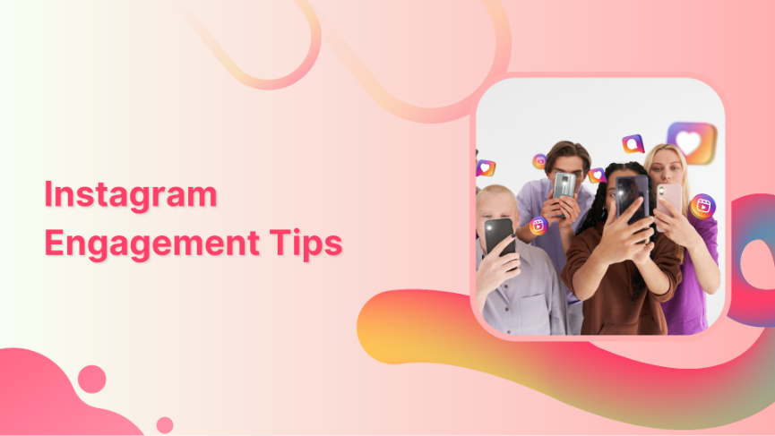 Instagram Engagement Tips