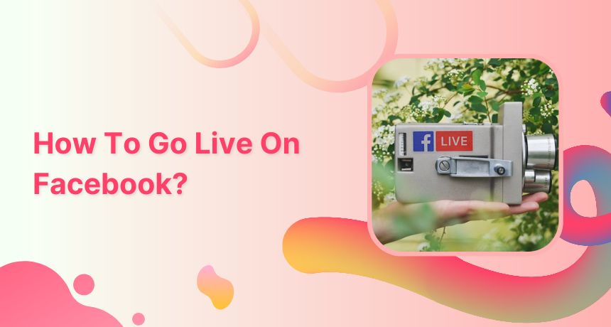 How To Go Live On Facebook