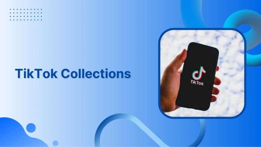 TikTok Collections