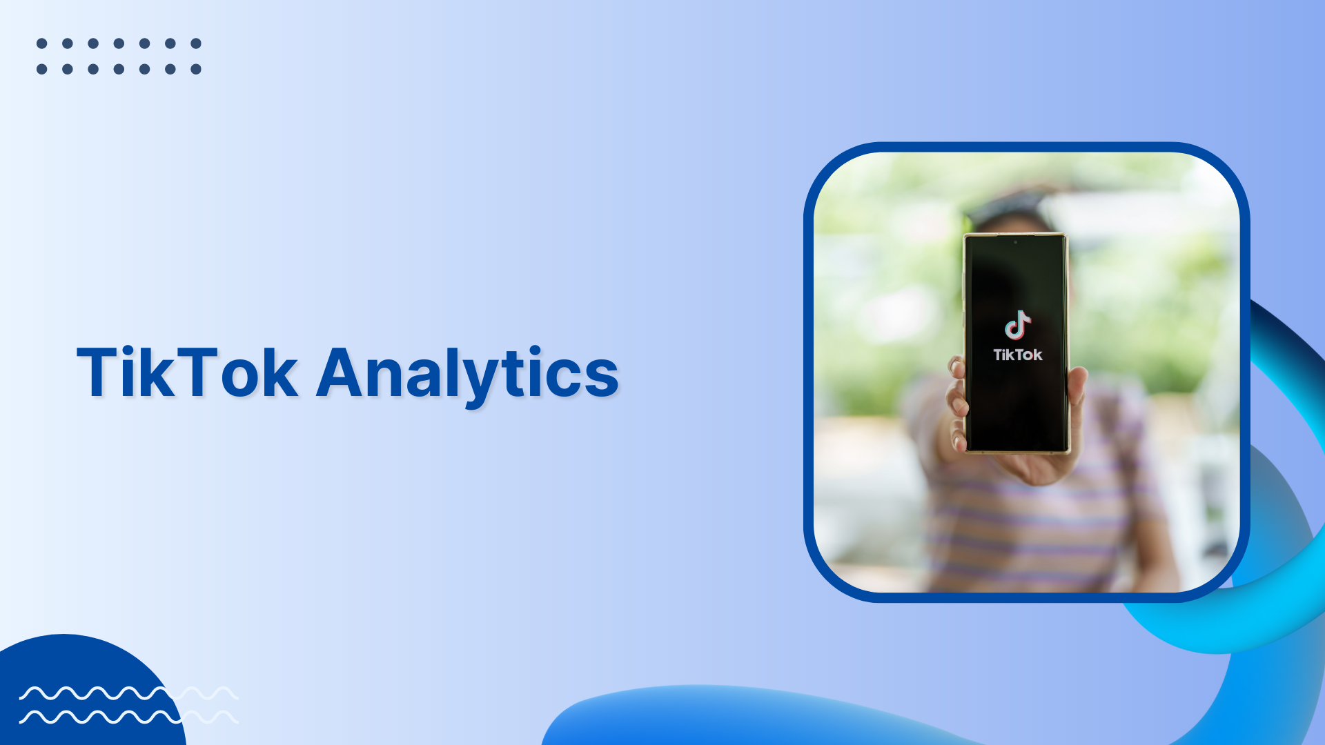 Using TikTok Analytics as a Marketer in 2023