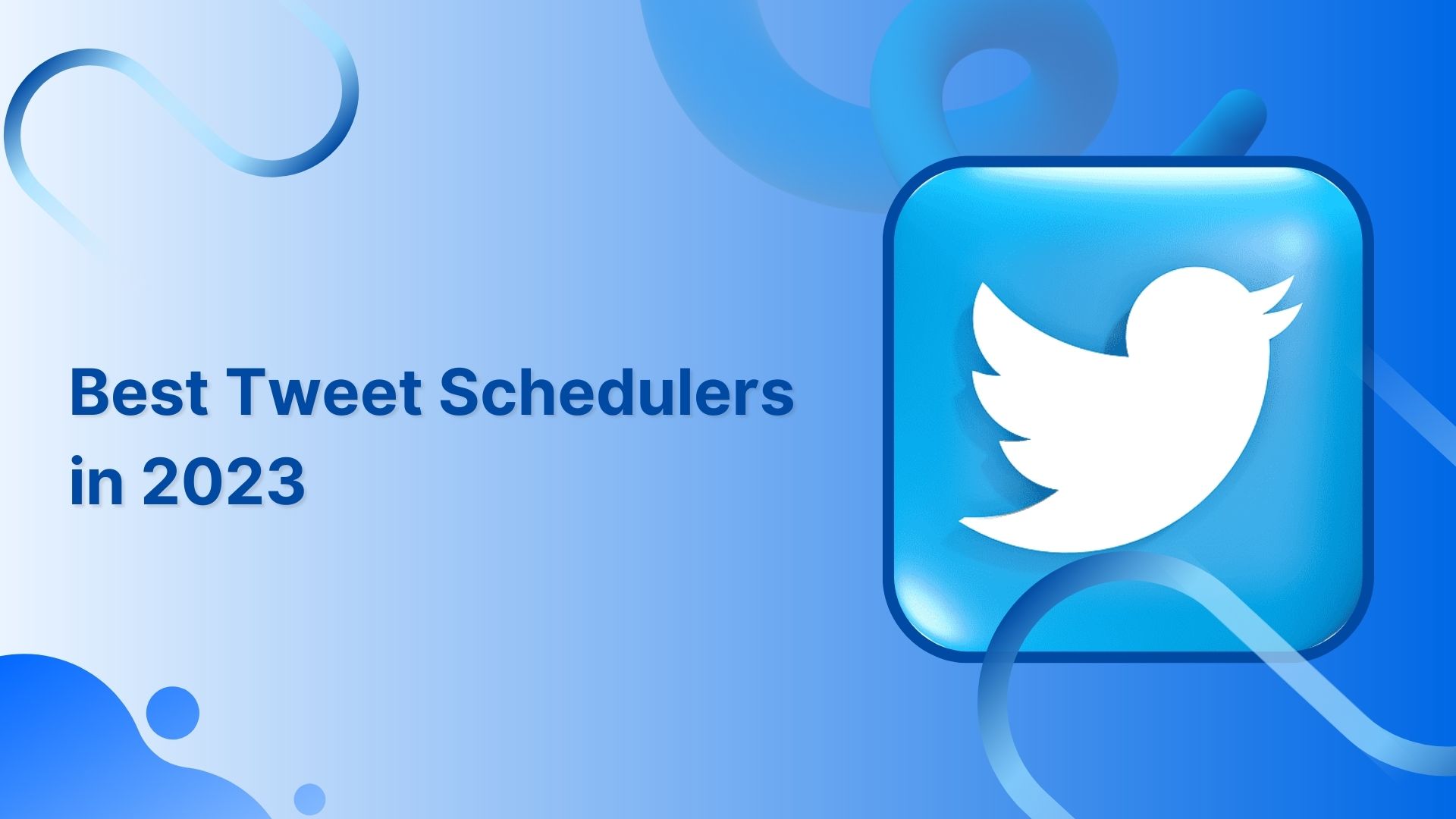 15 Best X (formerly Twitter) Schedulers You Need to Know