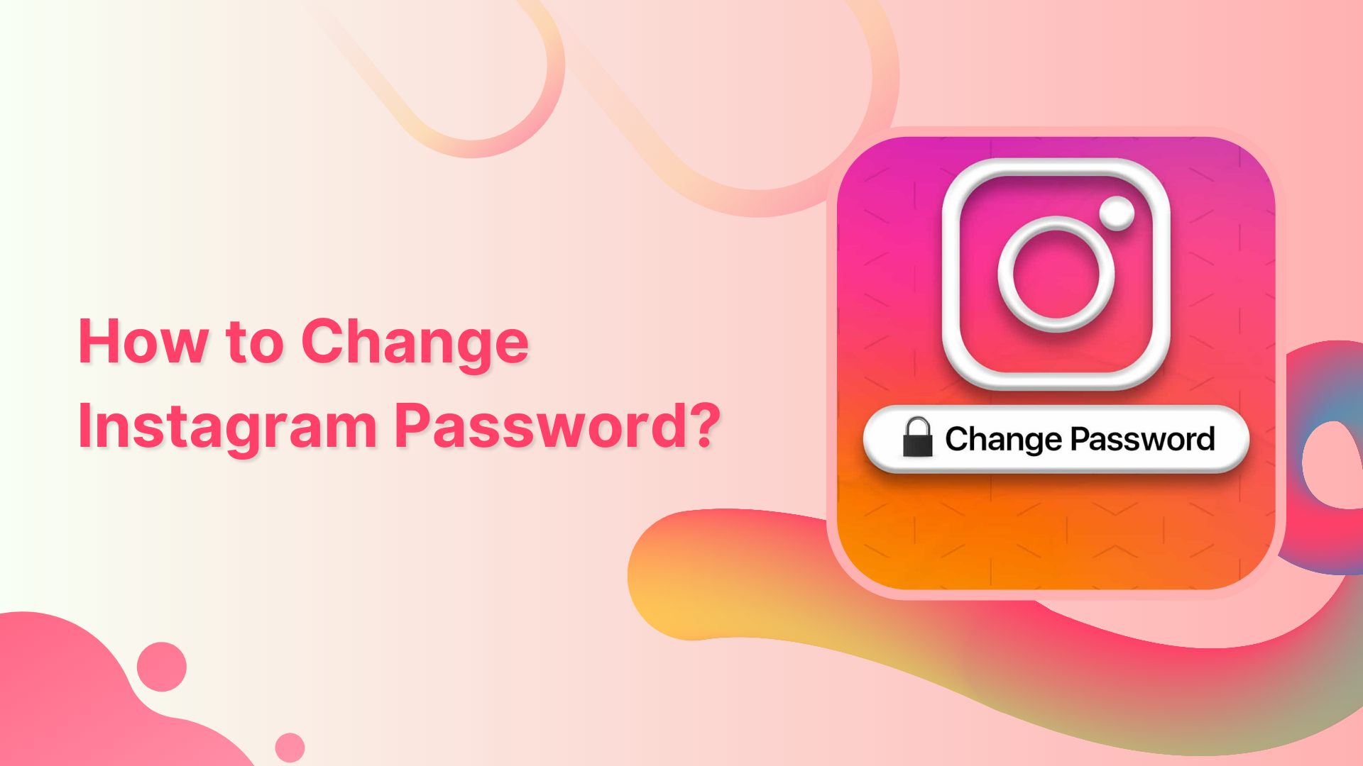 How to change Instagram Password