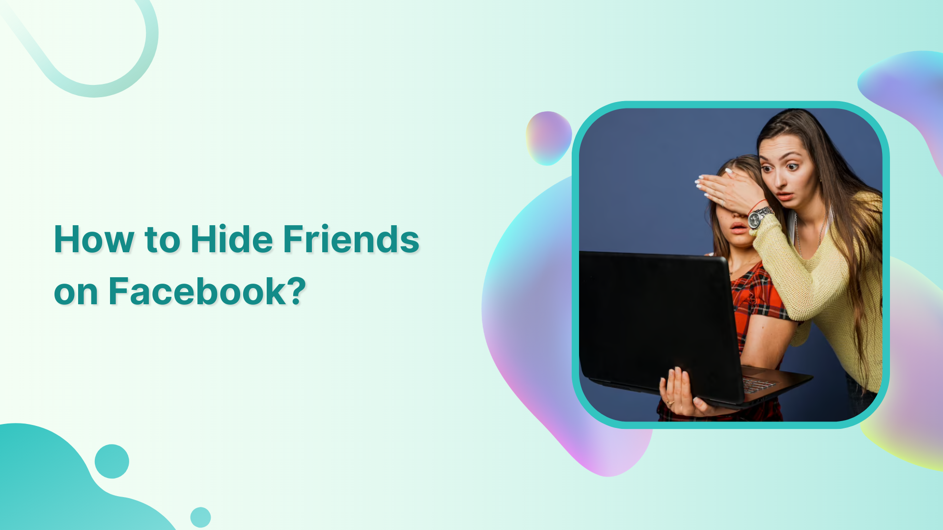 How to Hide Friends on Facebook?