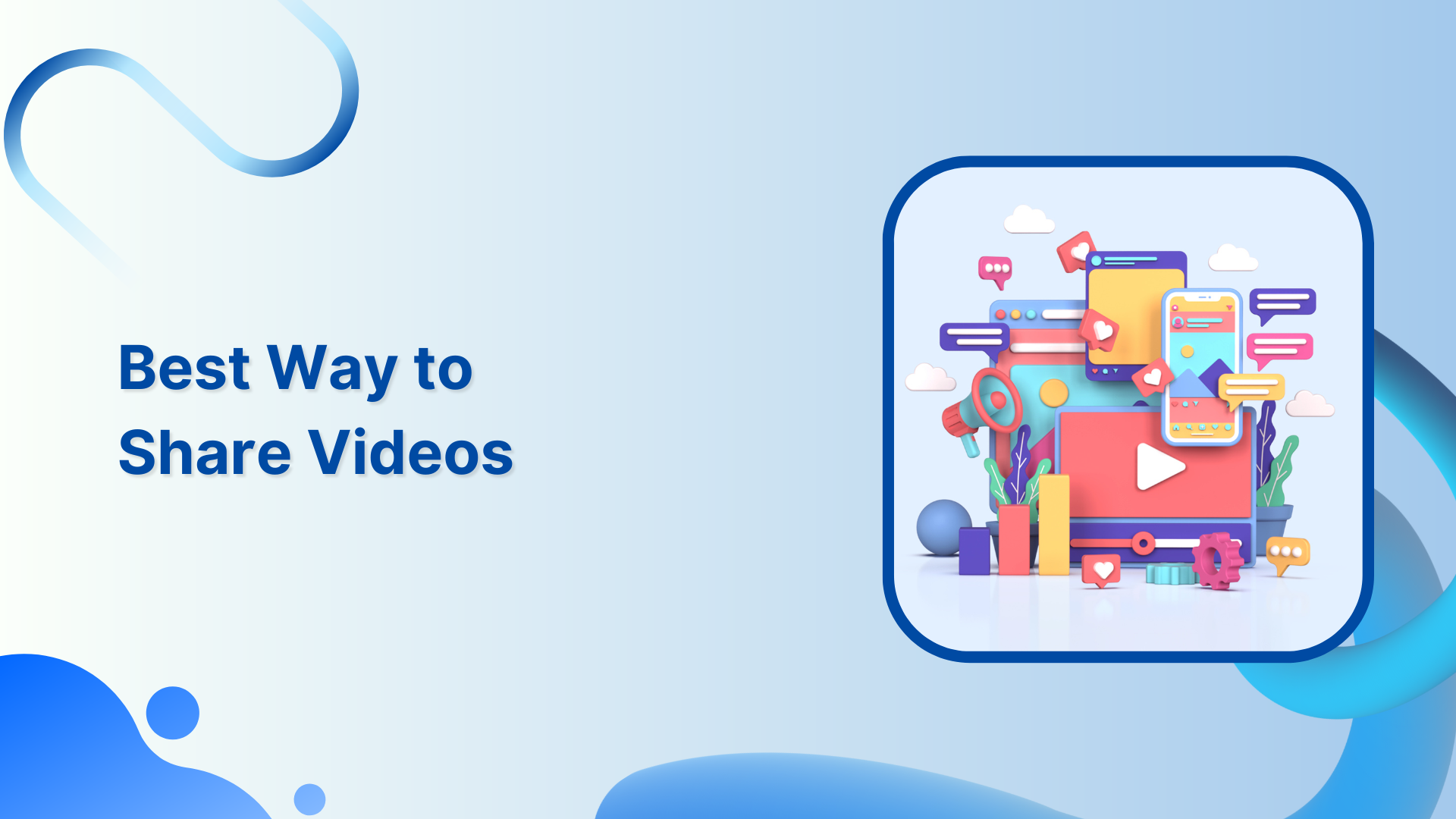 Best ways to share videos