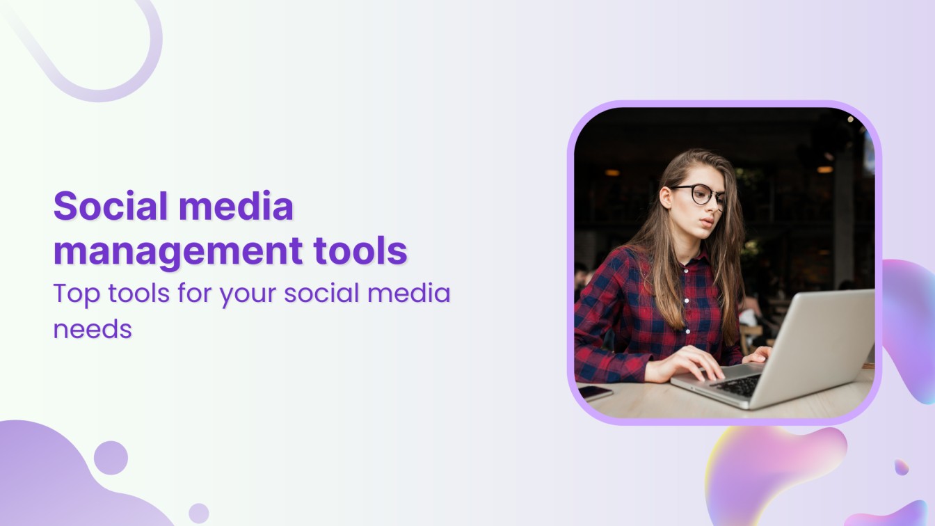 Top 32 social media management tools for 2024