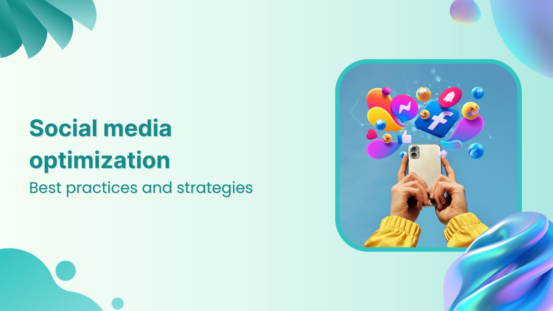 The art of social media optimization: Best practices and strategies