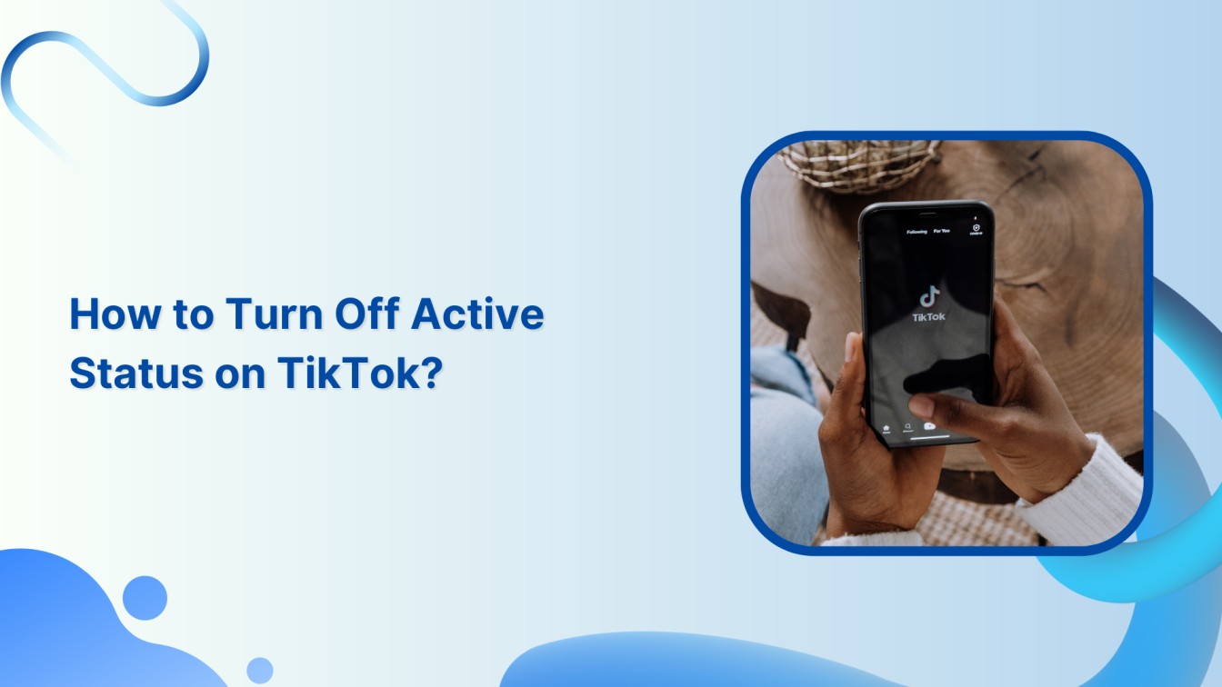 How to turn off active status on TikTok