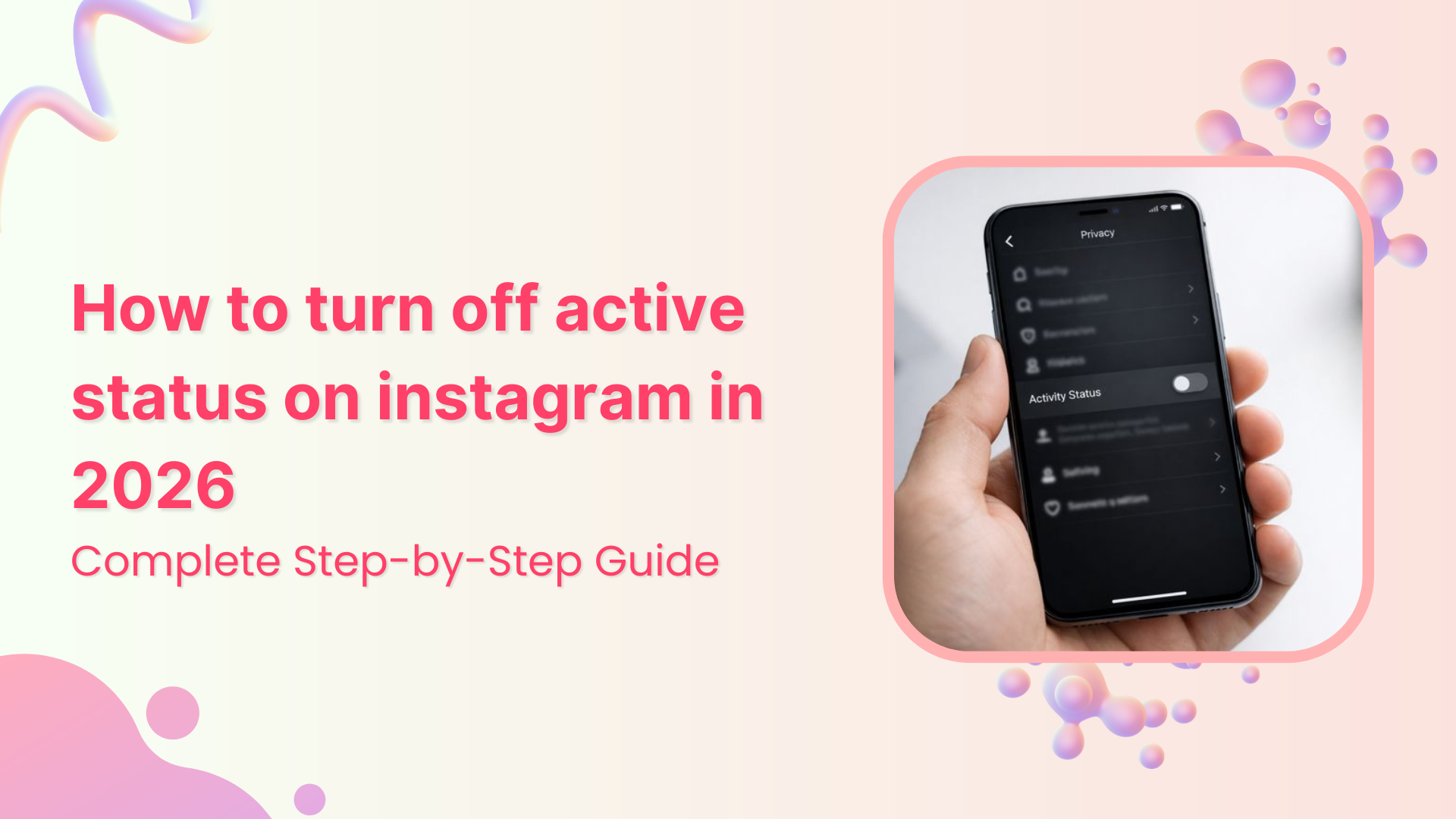 How to turn off active status on instagram in 2026 (Step-by-step guide)