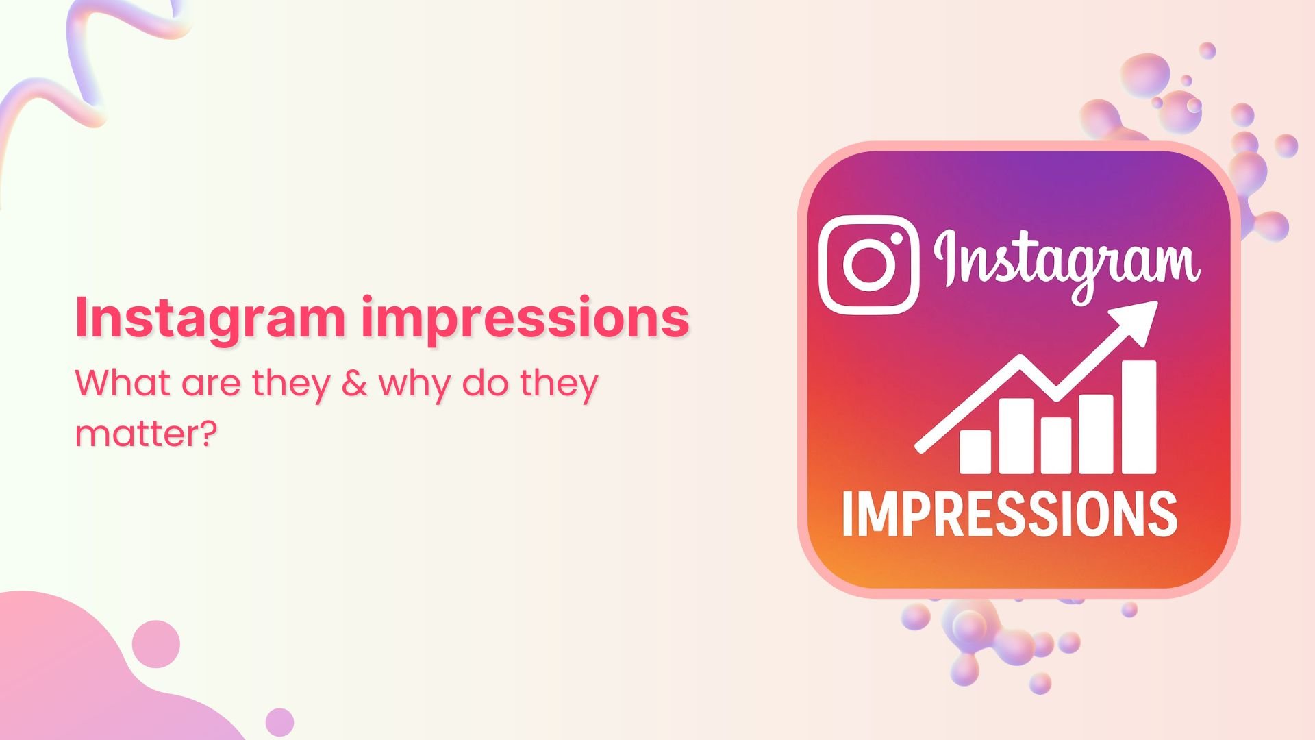 Instagram impressions: What are they & why do they matter?