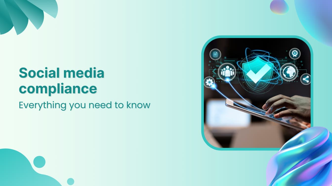 Social media compliance: Everything you need to know