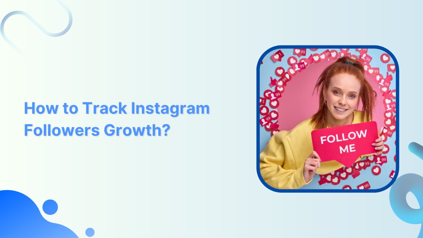 How to Track Instagram Followers Growth?