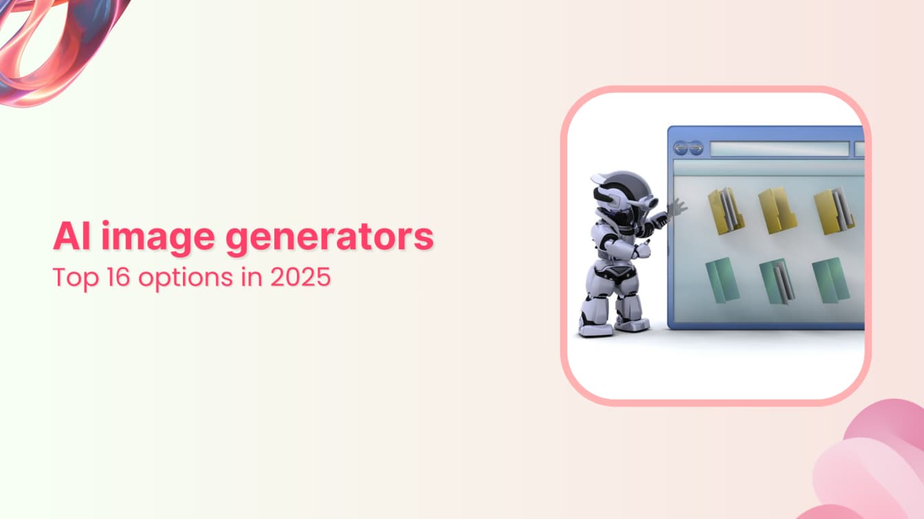 Top 16 AI image generators you must try in 2025