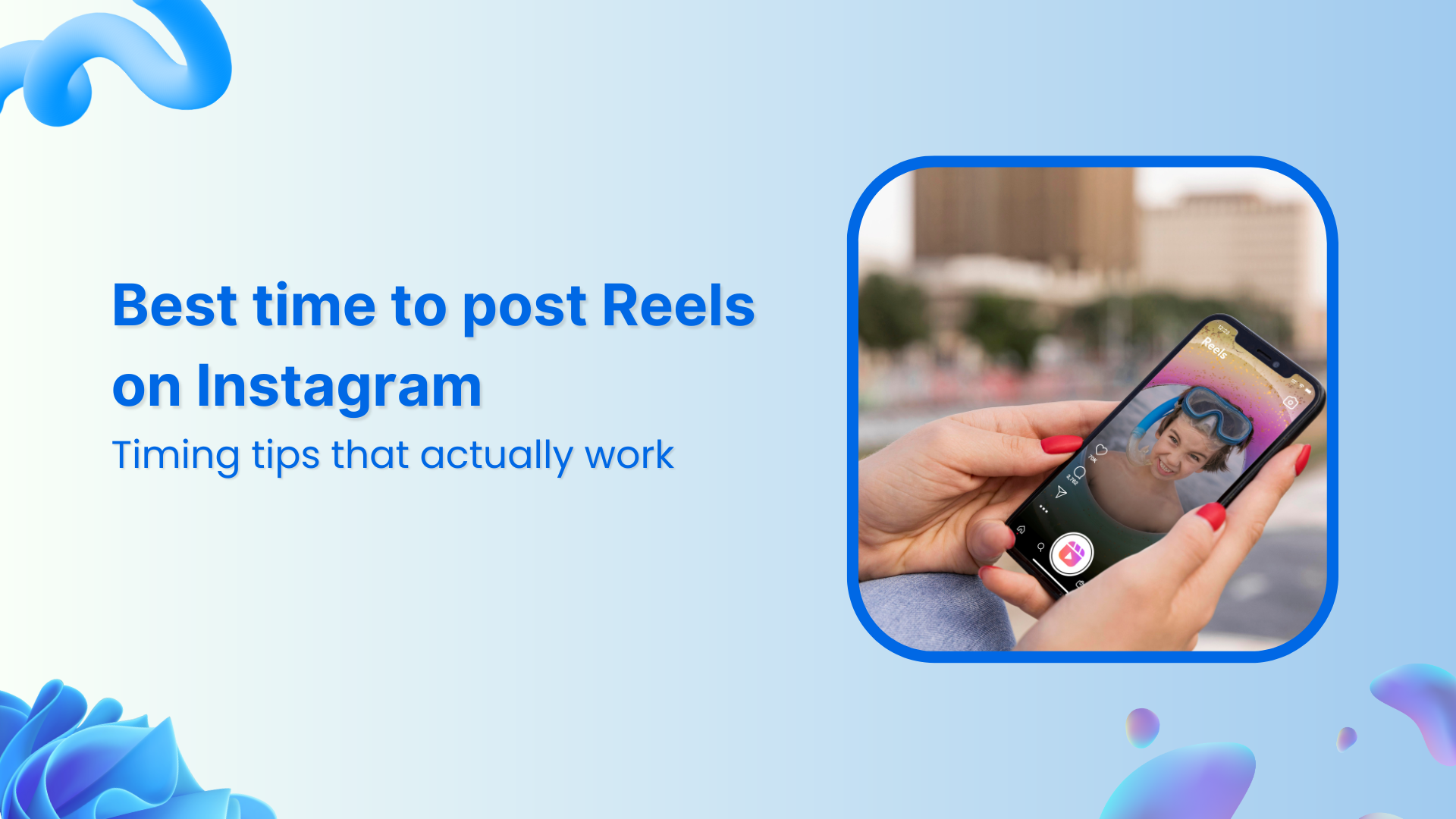 Best time to post Reels on Instagram in 2026