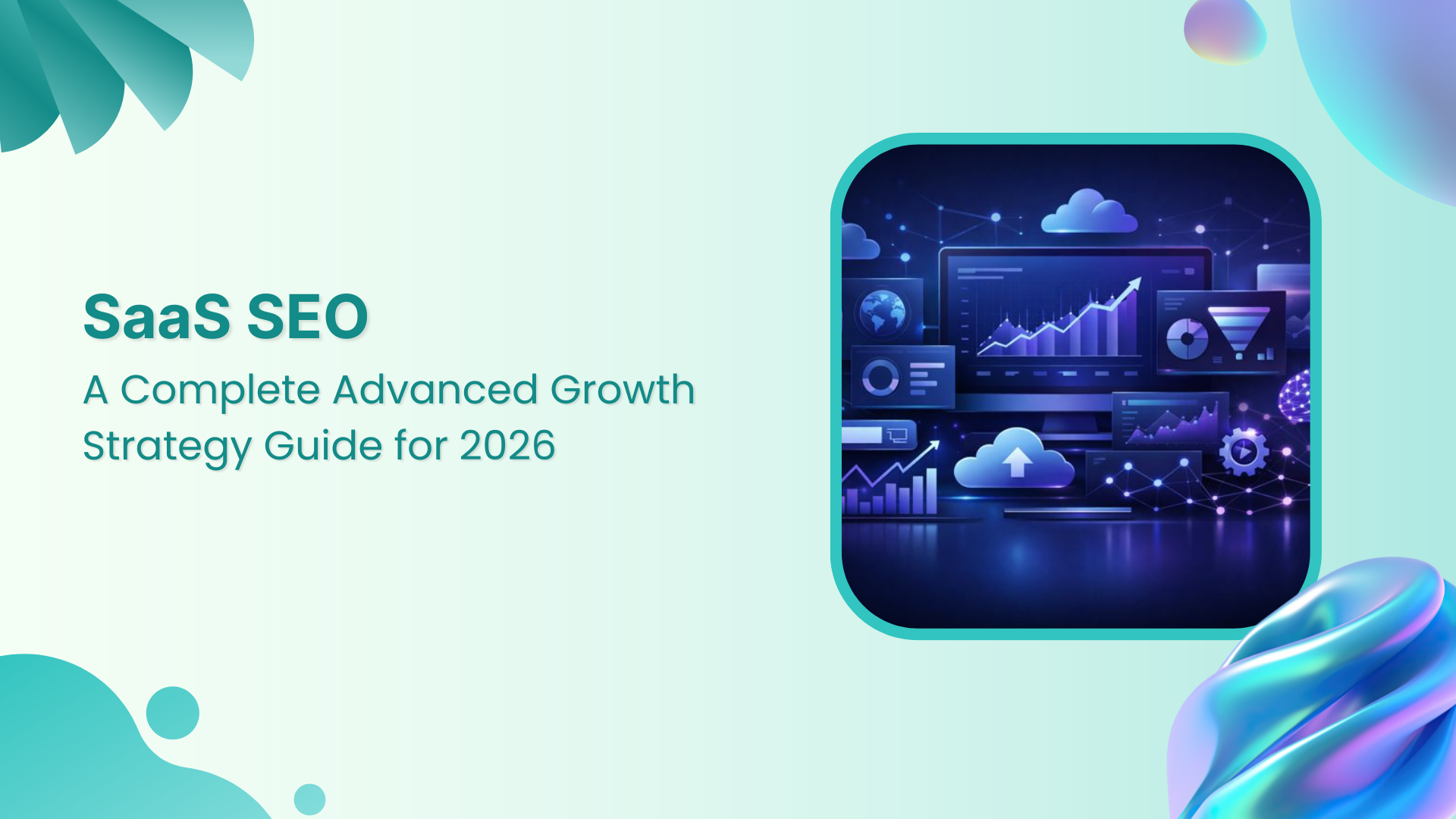 SaaS SEO: A complete advanced growth strategy guide for 2026