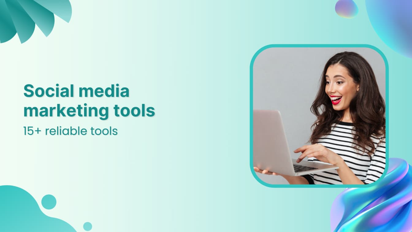 15+ Best social media marketing tools to try in 2025