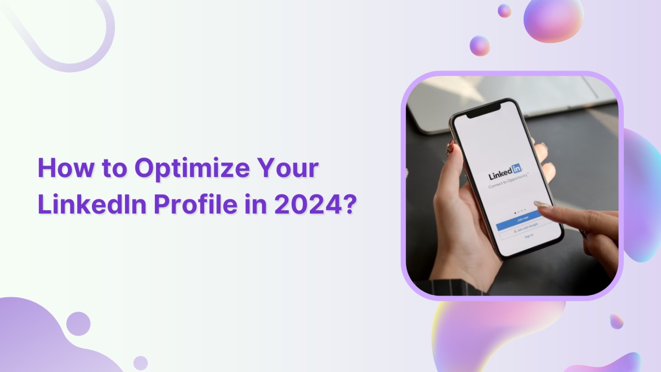 How to Optimize Your LinkedIn Profile in 2025?