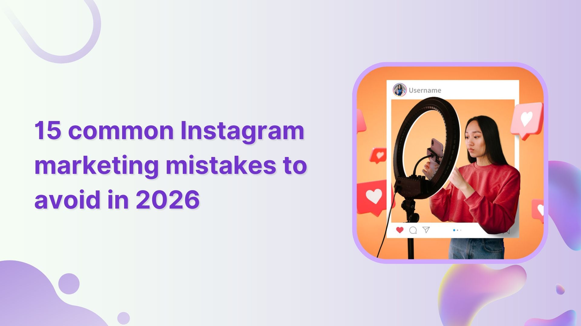 15 common Instagram marketing mistakes to avoid in 2026