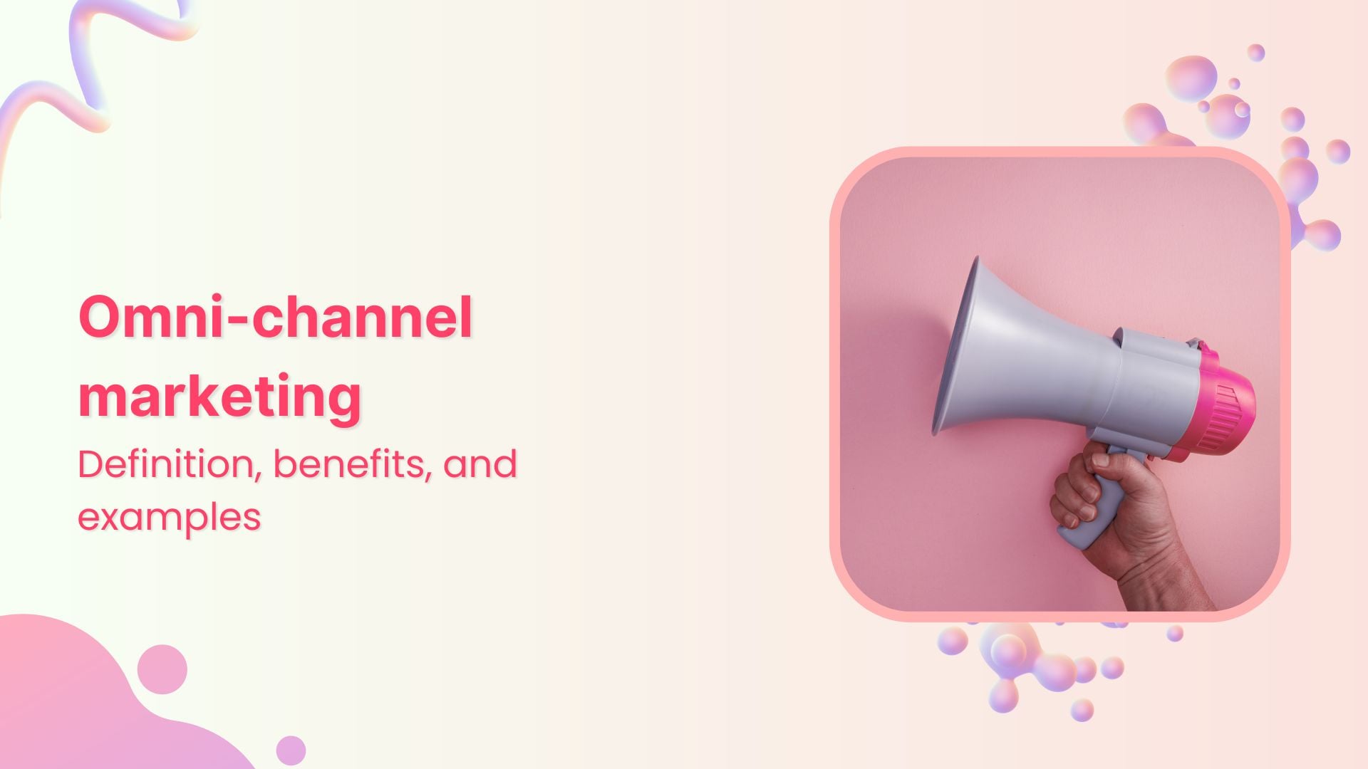 Omnichannel marketing in 2026: Complete strategy &amp; benefits