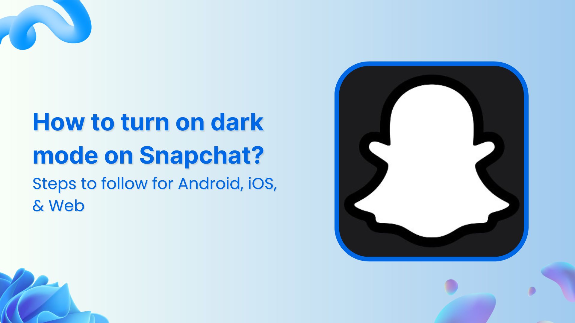 How to turn on dark mode on Snapchat: Android, iOS, & Web