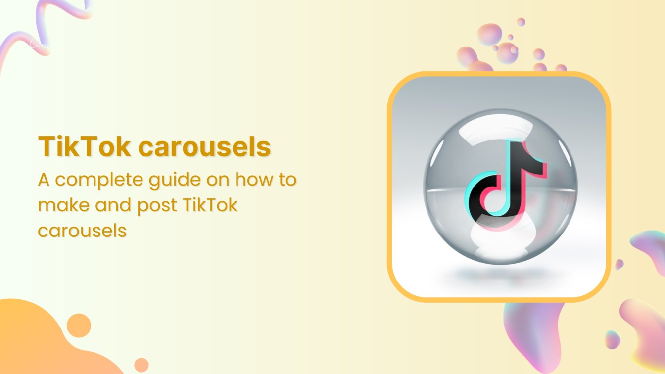 How to make and post TikTok carousels [complete 2025 guide]