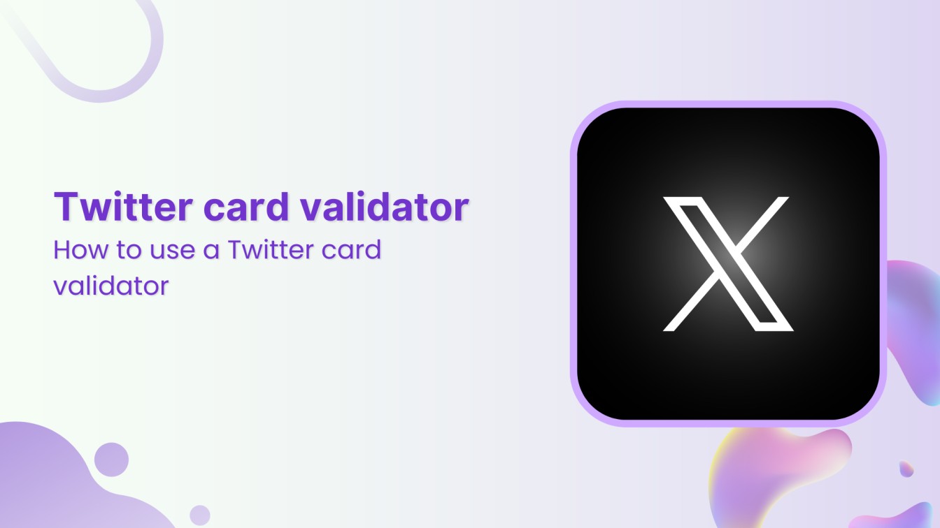 How to use a Twitter card validator?