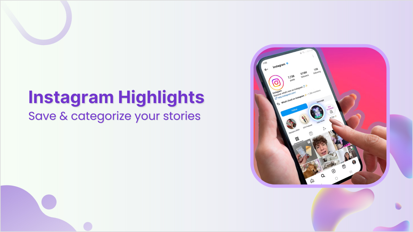 Instagram Highlights: How to create, organize, & use them effectively