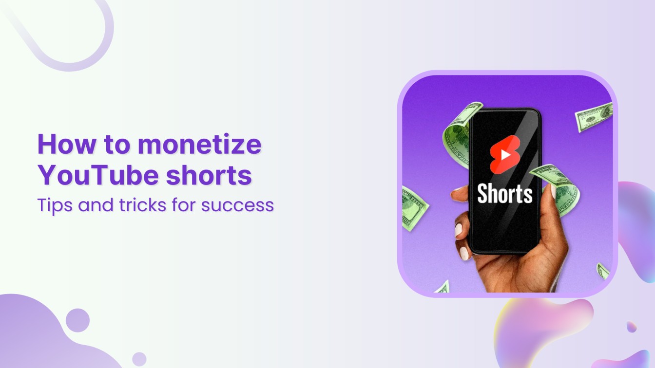 How to monetize YouTube shorts Tips and tricks for success