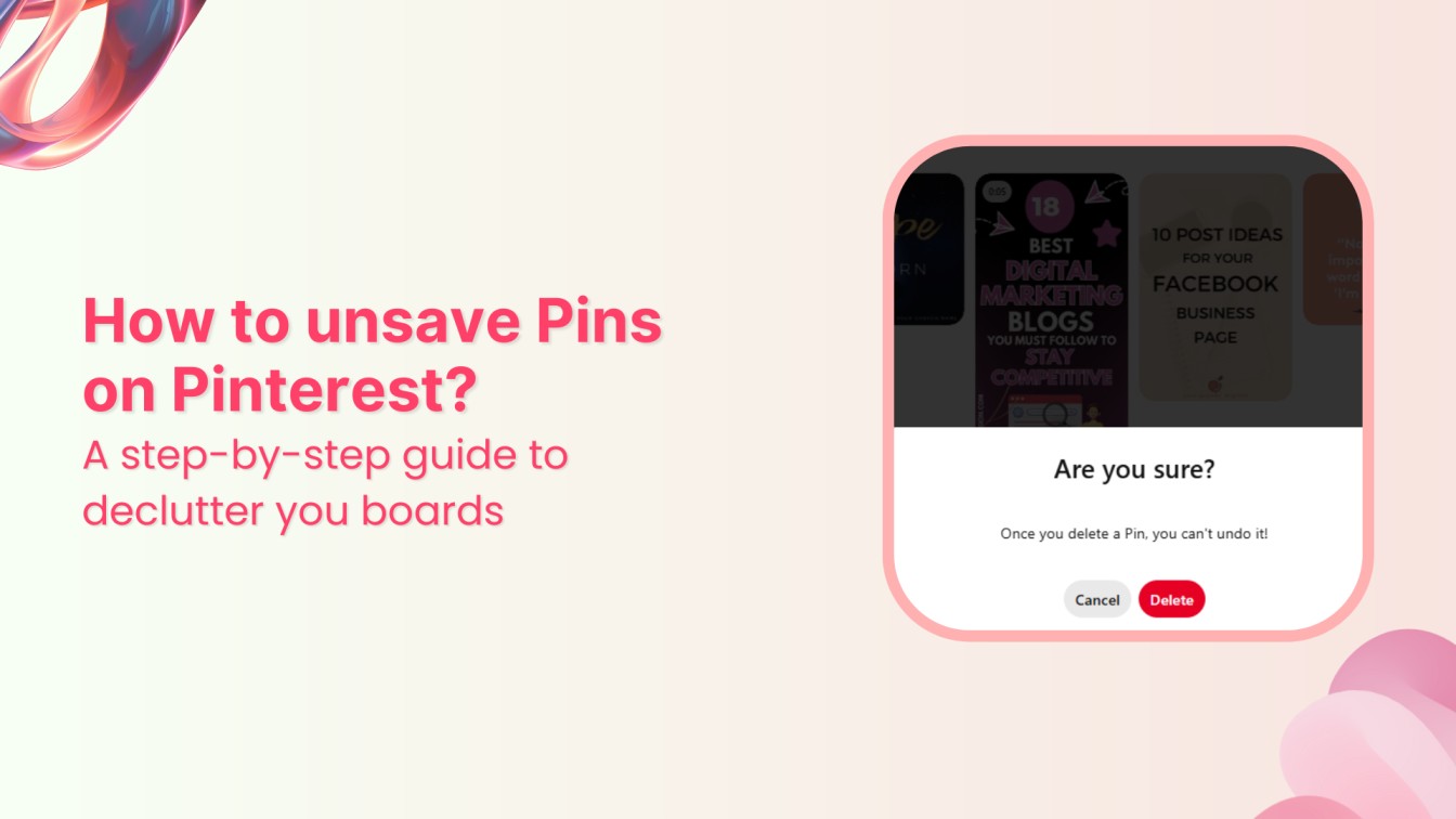 How to unsave Pins on Pinterest? A step-by-step guide