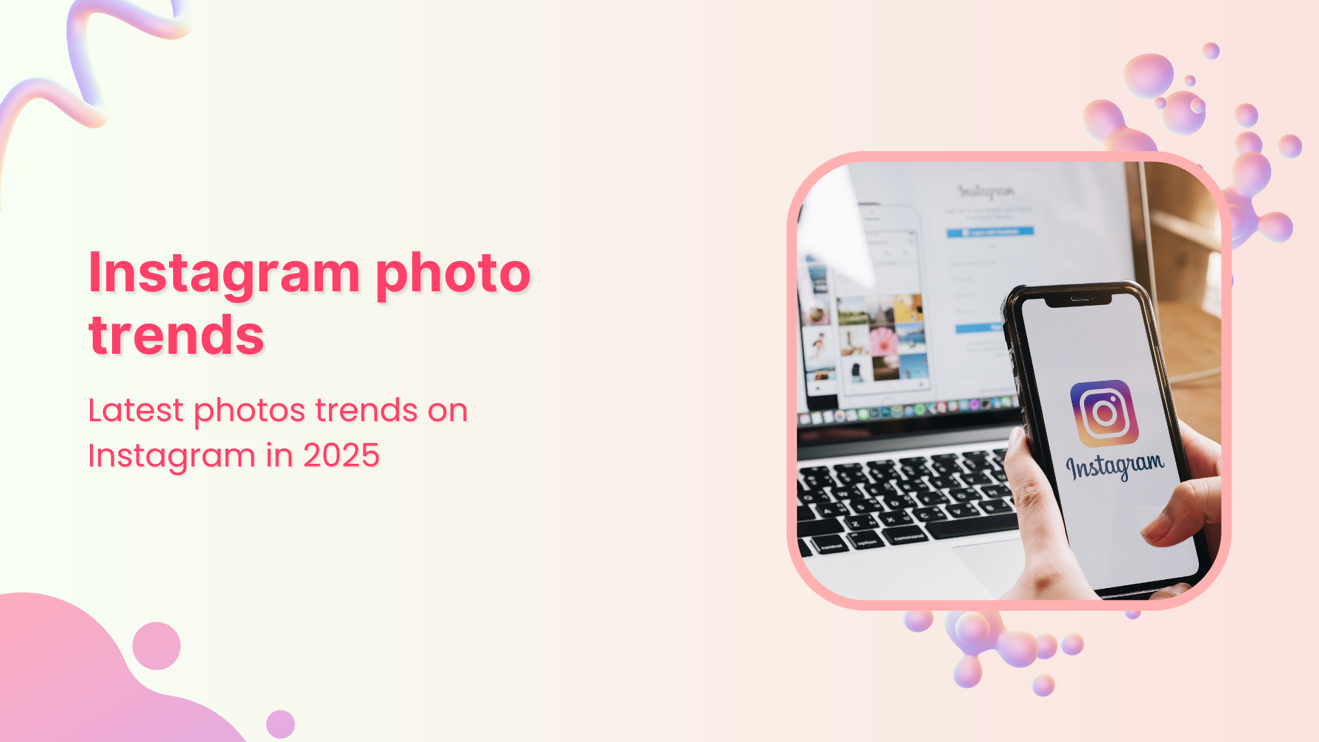 Top 14 Instagram photo trends in 2025