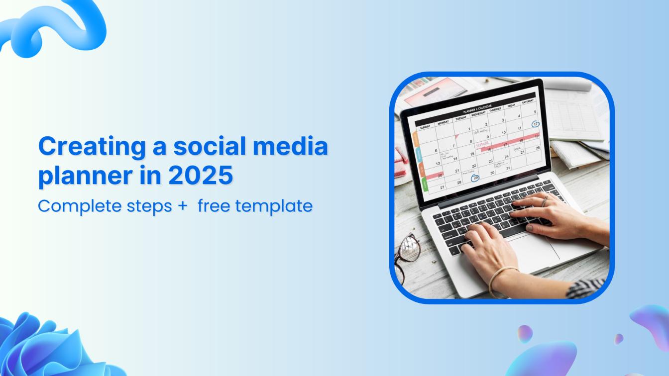 How to create a social media planner in 2025 + free templates