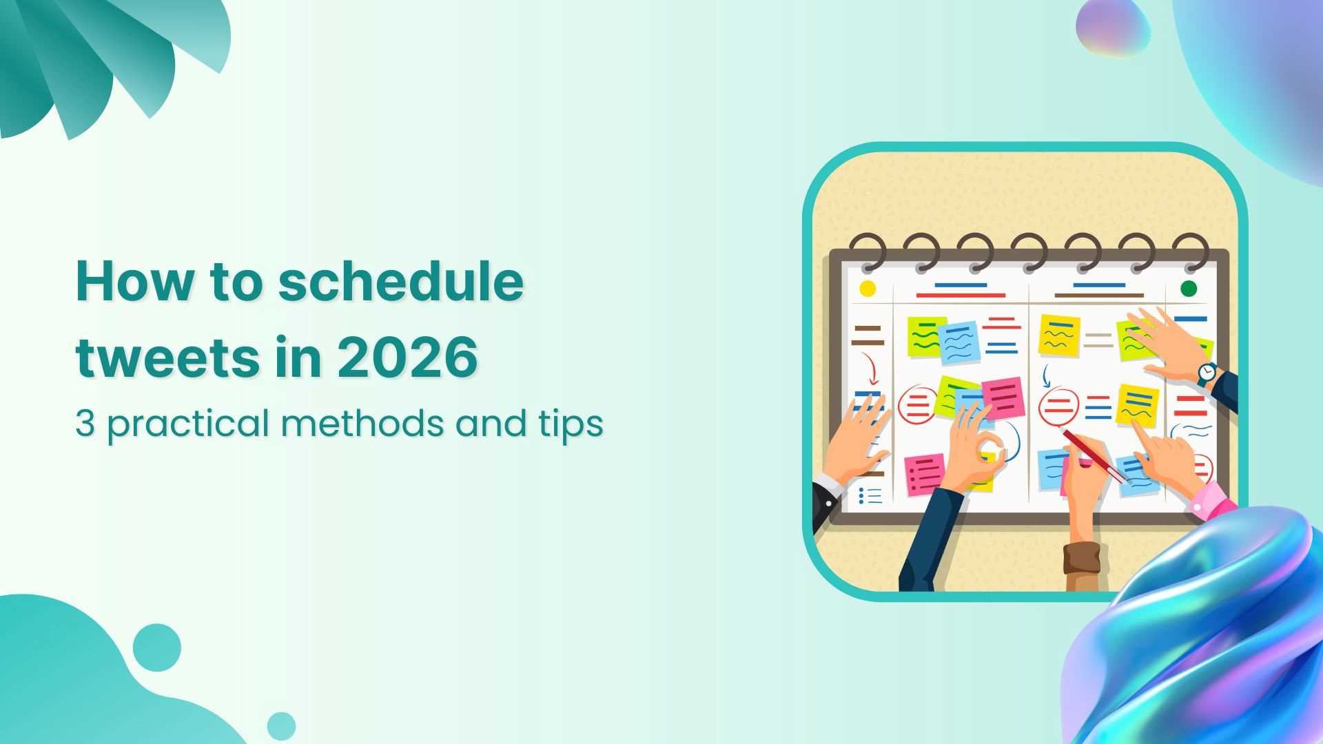How to schedule tweets in 2026: 3 practical methods and tips