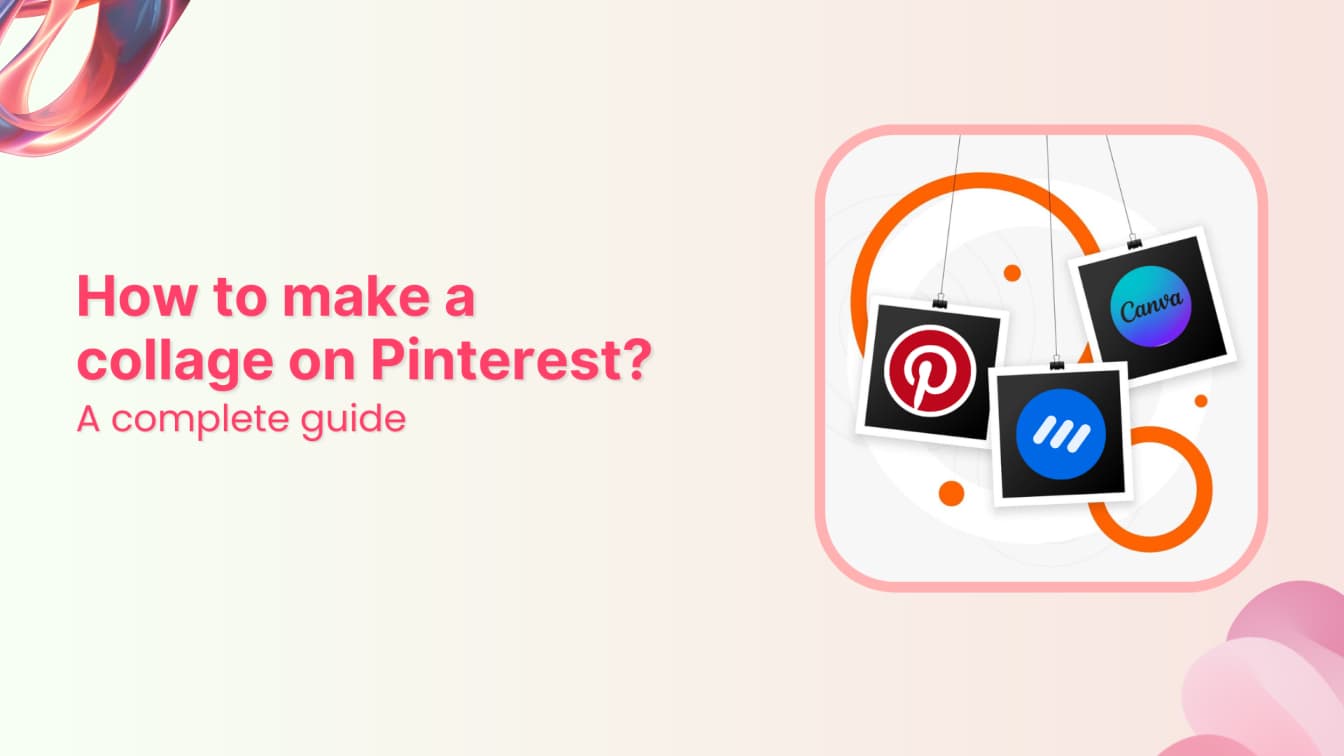 How to make a collage on Pinterest? A complete guide