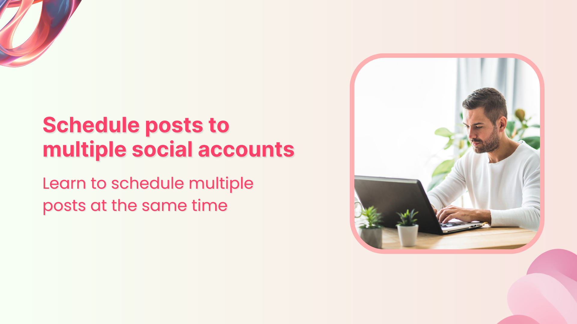 How to schedule posts to multiple social accounts at the same time?