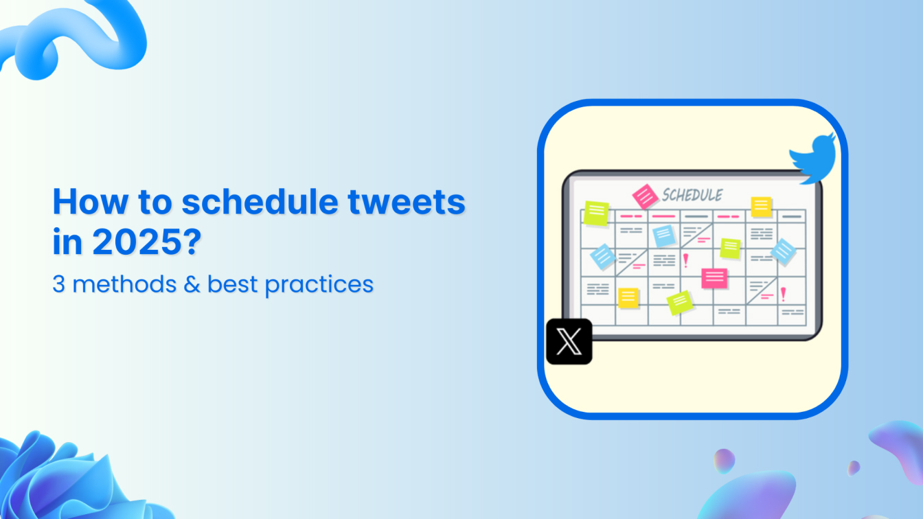 How to schedule tweets in 2025? (3 methods + best practices)