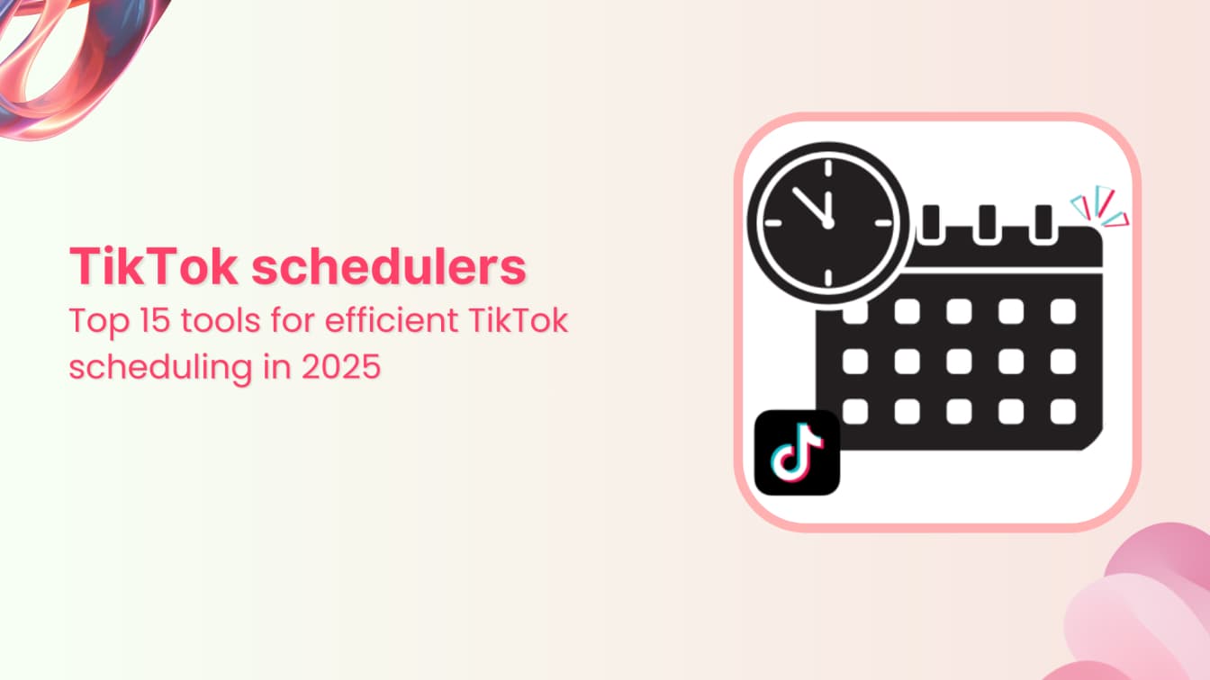 TikTok schedulers: Top 15 tools for efficient scheduling in 2025