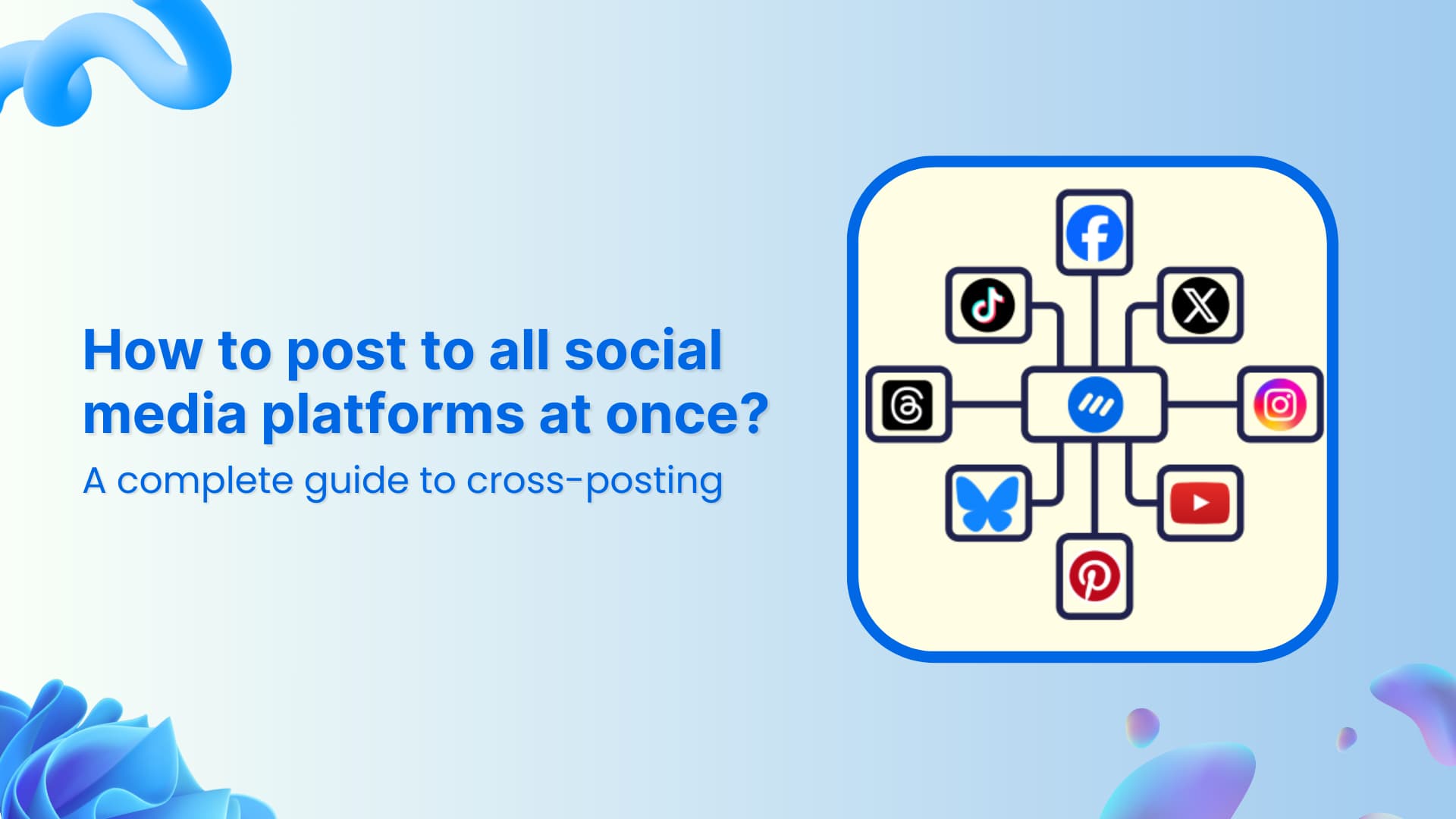 How to post to all social media platforms at once? (4 easy steps)