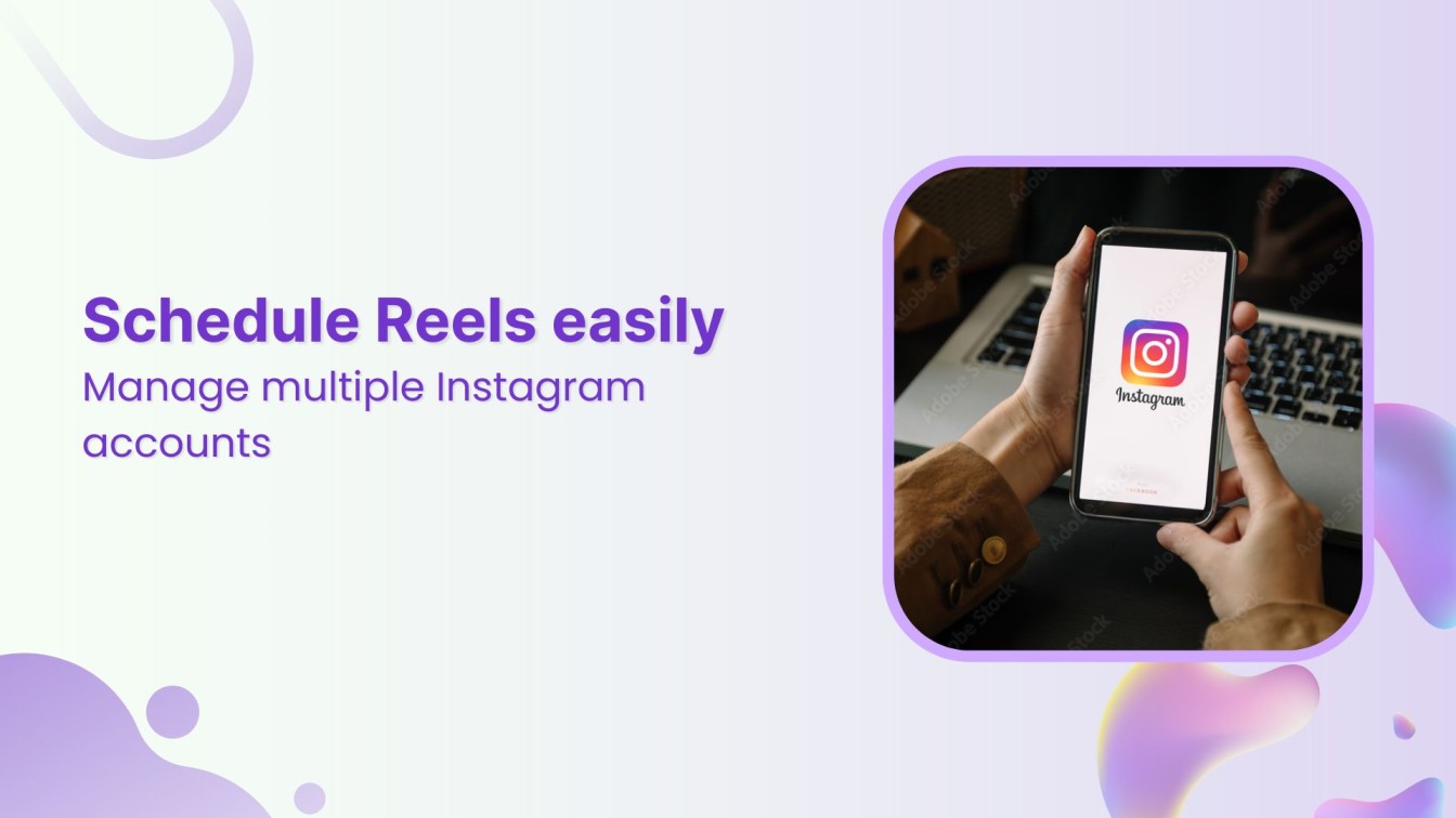 How to schedule Reels to multiple Instagram accounts