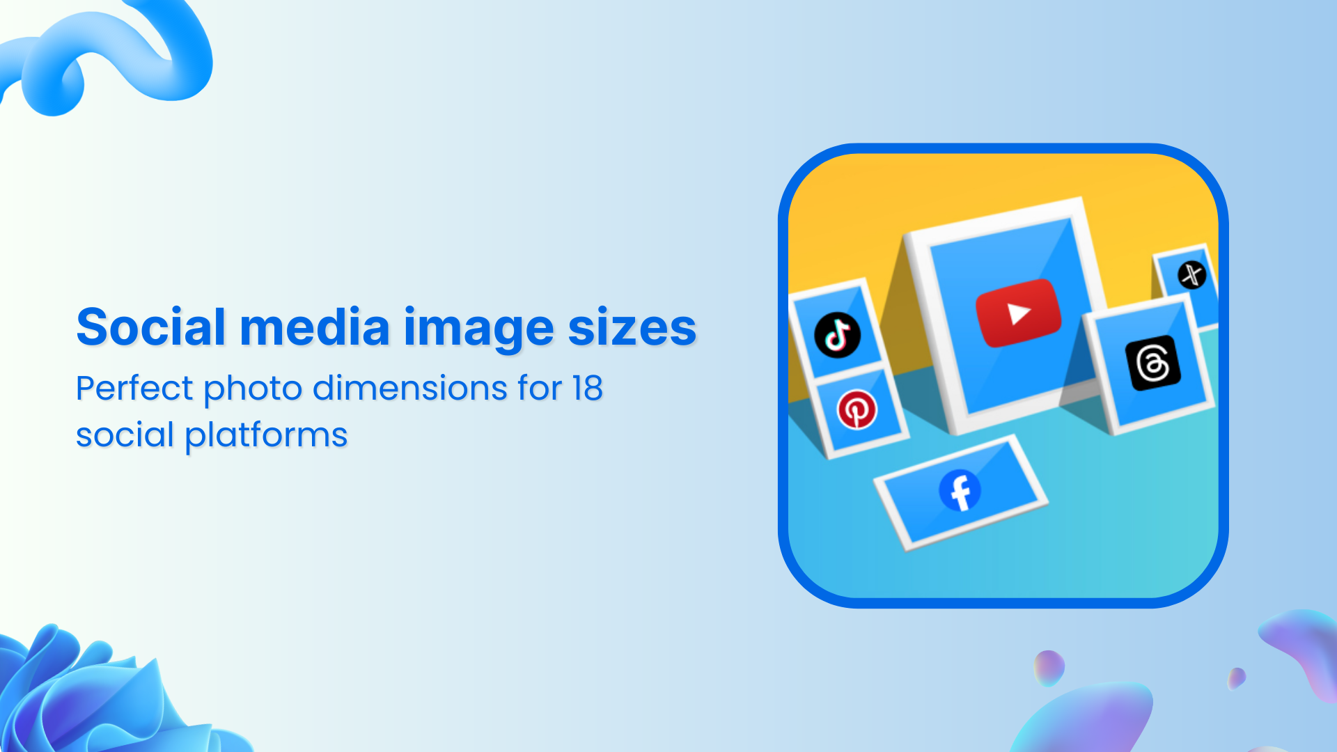 Social media image sizes for 18 platforms [2025 guide]