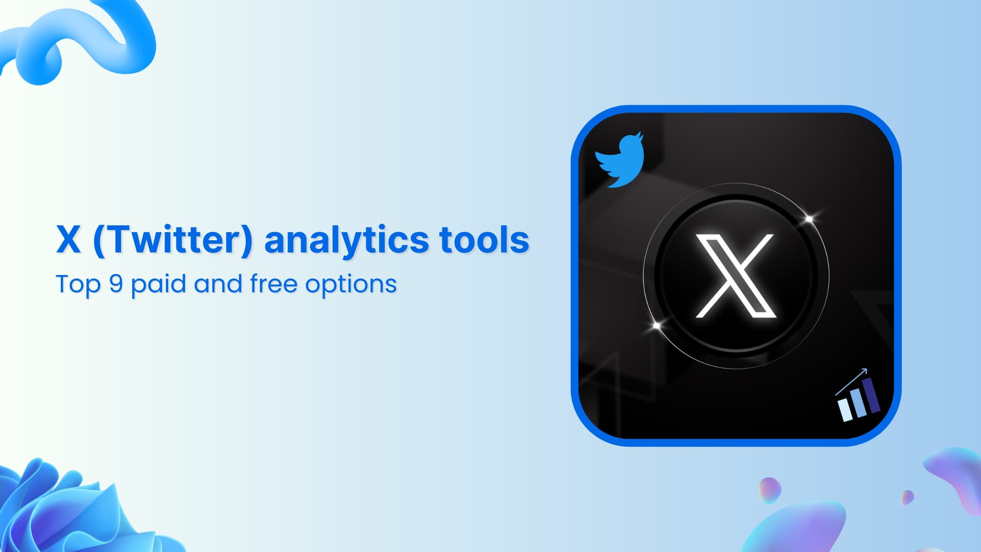 Top 9 paid &amp; free X (Twitter) analytics tools in 2025