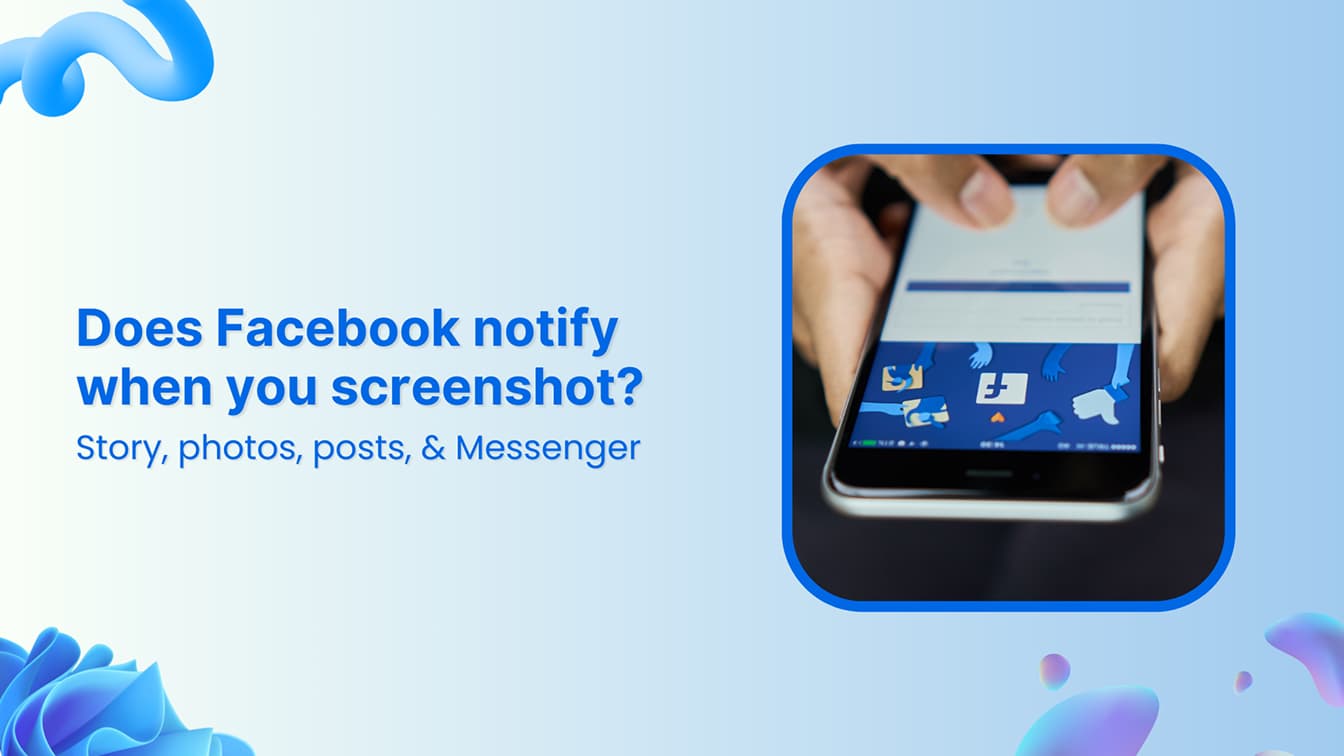 Does Facebook notify screenshots of photos, stories, and Messenger?