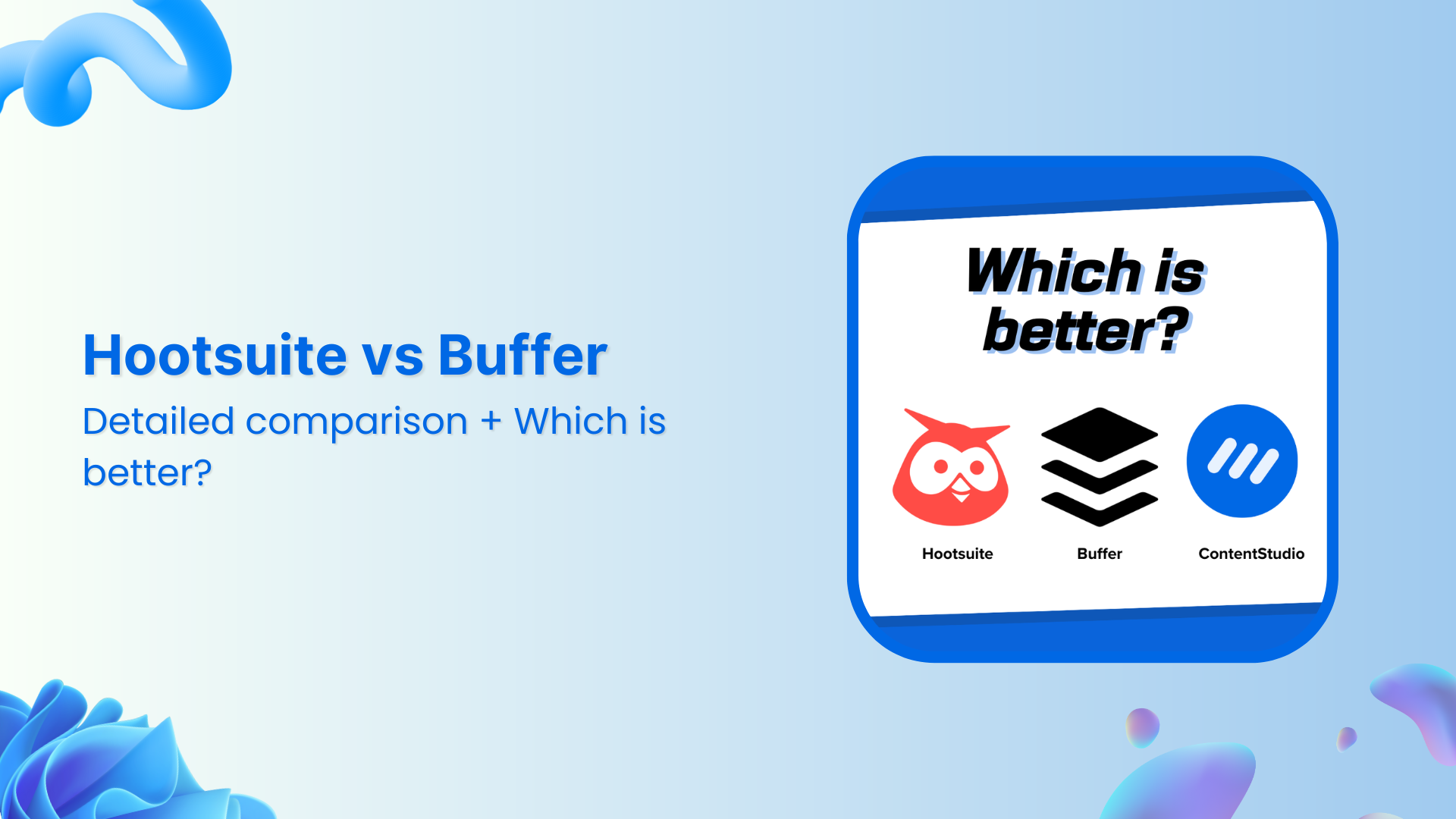 Hootsuite vs Buffer: Detailed comparison + Which is better?