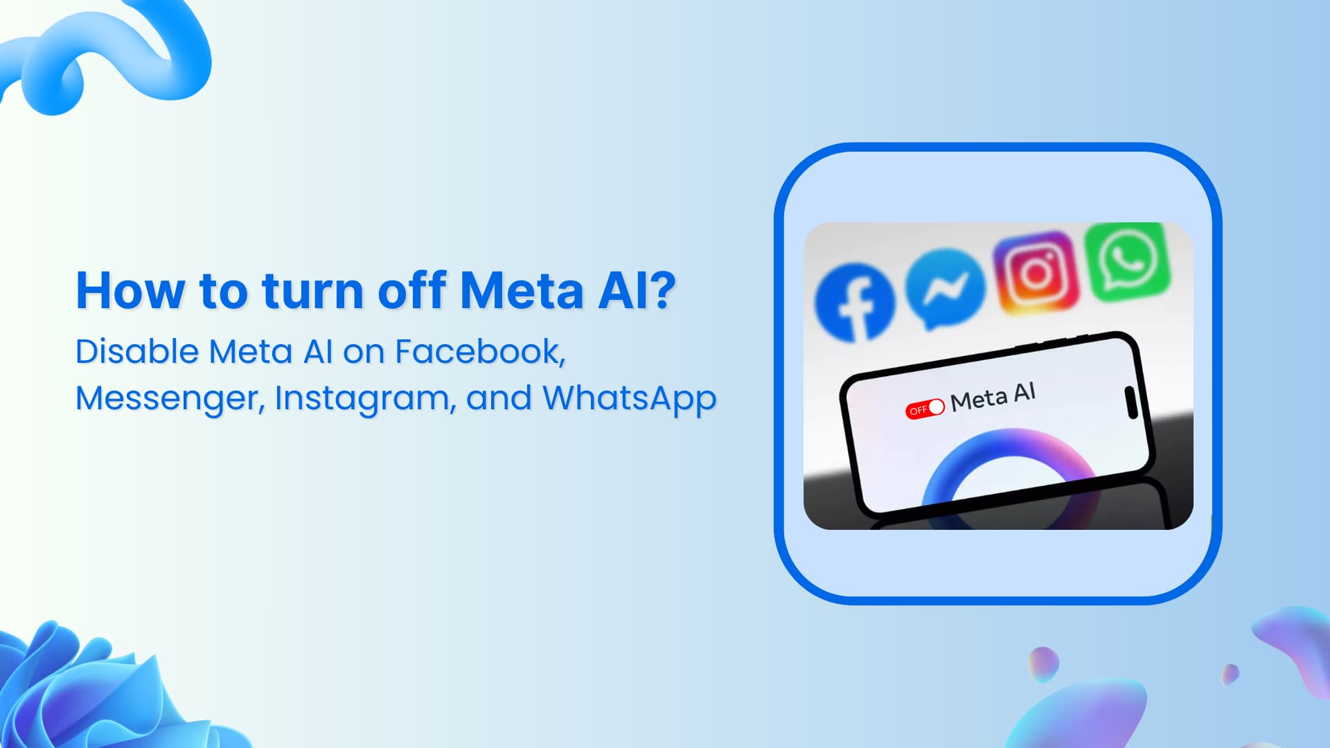 How to turn off Meta AI on Facebook, Instagram WhatsApp, & Messenger?