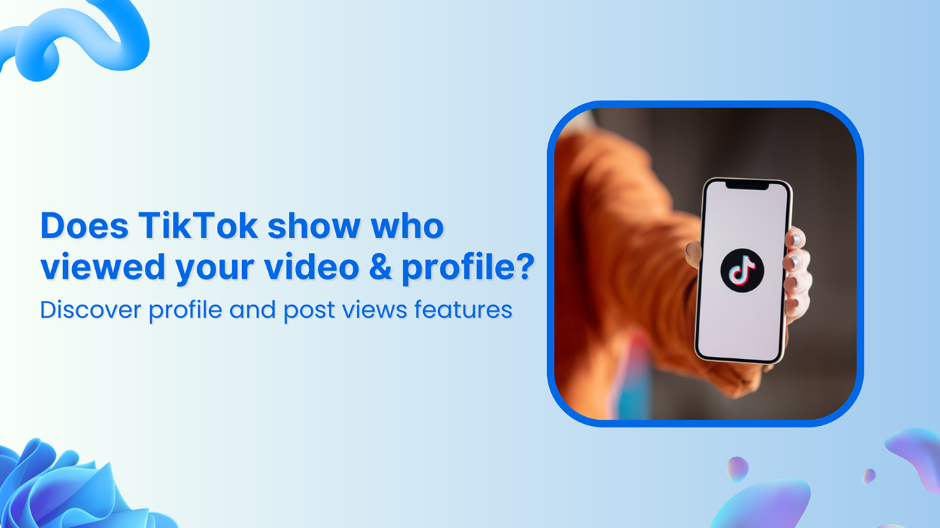 Does TikTok show who viewed your video &amp; profile?