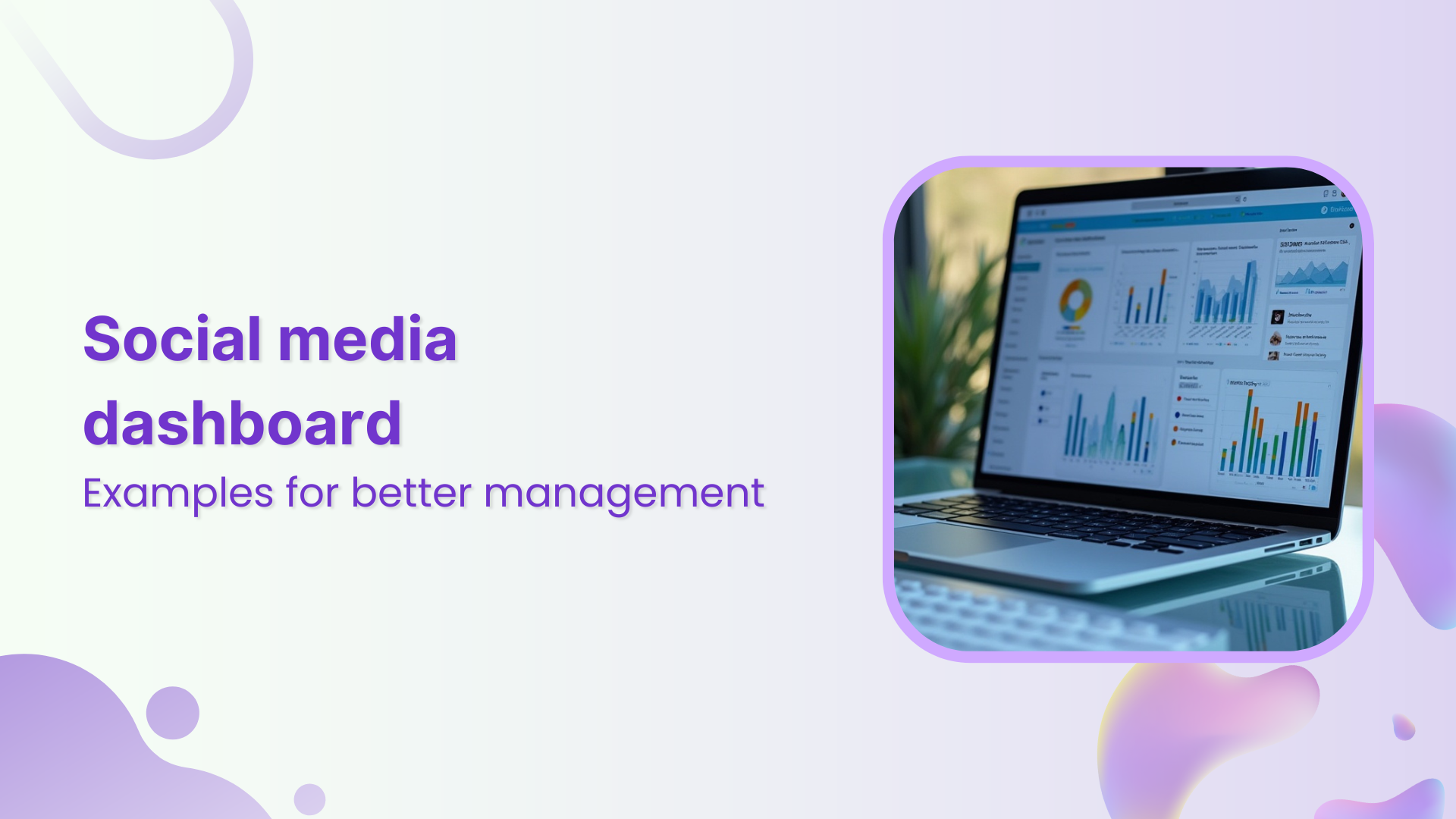 10 Social media dashboard examples for better management