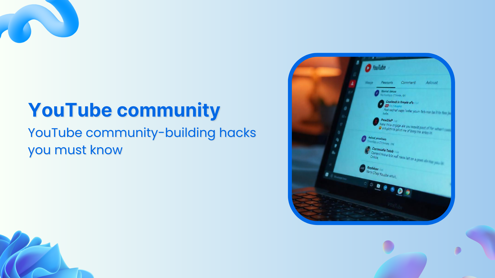 15 YouTube community-building hacks you must know